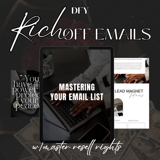 RICH OFF EMAILS-DFY W/MASTER RESELL RIGHTS