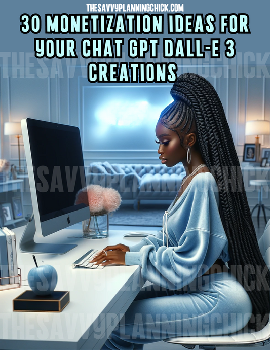 30 MONETIZATION IDEAS FOR YOUR CHAT GPT DALL-E 3 CREATIONS