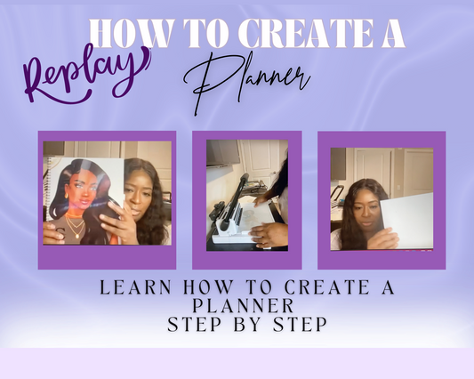 HOW TO CREATE A PLANNER-REPLAY